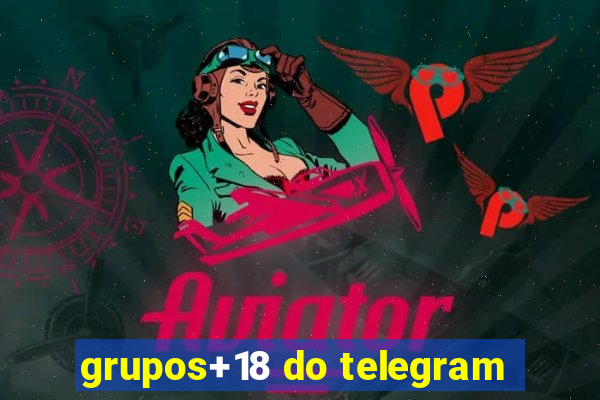 grupos+18 do telegram